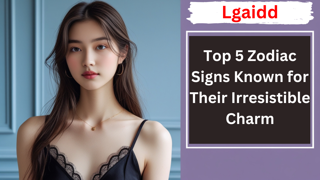 Top 5 Zodiac Signs Known for Their Irresistible Charm